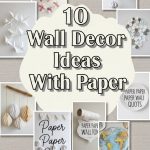 10 Wall Decor Ideas With Paper