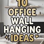 10 Office Wall Hanging Ideas