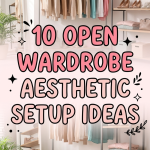 10 Open Wardrobe Aesthetic Setup Ideas