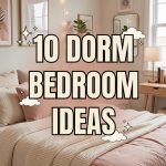 10 Dorm Bedroom Ideas