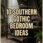 10 Southern Gothic Bedroom Ideas