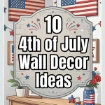 10 4th of July DIY Wall Decor Ideas