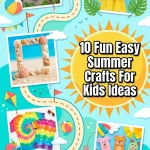 10 Fun Easy Summer Crafts For Kids Ideas